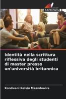Identità nella scrittura riflessiva degli studenti di master presso un'università britannica (Italian Edition) 6208899389 Book Cover