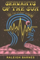 Servants of the Sun B09WZ75FY9 Book Cover