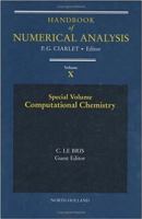 Handbook of Numerical Analysis: Special Volume, Computational Chemistry 0444512489 Book Cover