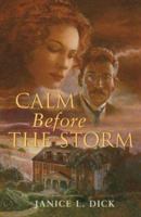 Calm Before the Storm: Crossing of Promise Book 2 (Crossings of Promise 2) 083619201X Book Cover