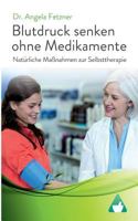 Blutdruck senken ohne Medikamente: Natürliche Maßnahmen zur Selbsttherapie 3743124211 Book Cover