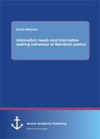 Information needs and Information seeking behaviour of Namibian pastors 3656495203 Book Cover
