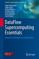 DataFlow Supercomputing Essentials: Research, Development and Education 3319661272 Book Cover