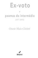 Ex-Voto E Poemas Do Intermedio: (1977-2005) 1941833004 Book Cover