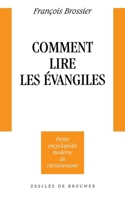 Comment lire les Évangiles 2220034860 Book Cover