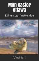 Mon castor ottawa: L'âme soeur inattendue 1698479654 Book Cover