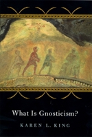 What Is Gnosticism? 0674017625 Book Cover