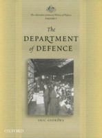 The Australian Centenary History of Defence: Volume 5: The Department of Defence 0195541138 Book Cover