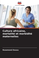 Culture africaine, mortalité et morbidité maternelles 6205746018 Book Cover