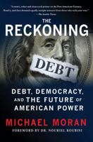The Reckoning: Debt, Democracy, and the Future of American Power 023033993X Book Cover