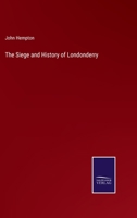 The Siege And History Of Londonderry 1165614189 Book Cover