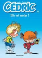 Cédric, tome 22 : Elle est moche! 2800140186 Book Cover