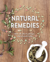 Natural remedies: work with nature to protect your body and promote healing 1640301046 Book Cover