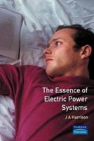 Essence of Electric Power Systems 0133975142 Book Cover