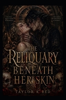 The Reliquary Beneath Her Skin: a sapphic dark romance B0GY81H2NG Book Cover