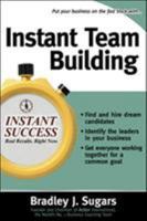 Instant Team Building (Instant Success) 007146669X Book Cover