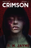 Crimson : MASTER: Book 1 173596381X Book Cover