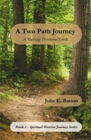 A Two Path Journey: A Marriage Devotional Guide 1312321547 Book Cover