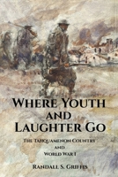 Where Youth and Laughter Go: The Tahquamenon Country and World War I B0FHVPMQDS Book Cover