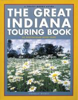 The Great Indiana Touring Book (Trails Books Guide) 1931599092 Book Cover