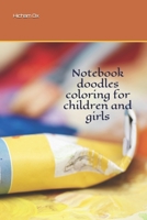 Notebook doodles coloring for children and girls 165143493X Book Cover