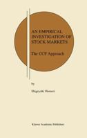 An Empirical Investigation of Stock Markets: The CCF Approach (Research Monographs in Japan-U.S. Business and Economics) 1402075170 Book Cover