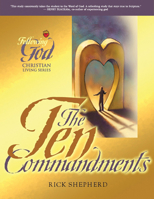 The Ten Commandments: The Heart Of God For Every Person and Every Relationship (Following God) 0899572987 Book Cover