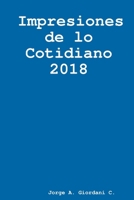 Impresiones de lo Cotidiano 2018 1387282077 Book Cover