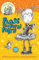 Flax The Feral Fairy (Little Horrors) 1921272708 Book Cover