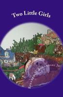 Two Little Girls 0692627197 Book Cover