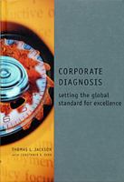 Corporate Diagnosis: Setting the Global Standard for Excellence (Corporate Leadership) 1563270862 Book Cover