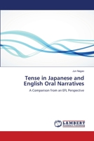 Tense in Japanese and English Oral Narratives: A Comparison from an EFL Perspective 3659895601 Book Cover