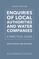 Enquiries of Local Authorities and Water Companies: A Practical Guide 0854903070 Book Cover