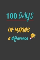 100 Days Of School NoteBook: Celebrate the 100 Days Of Making Difference: 110 Pages, 6"x9", 100 days of school notebook, Notebook Gift 1659112591 Book Cover