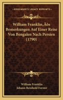 William Franklin’s Bemerkungen Auf Einer Reise Von Bengalen Nach Persien (1790) 1120053900 Book Cover