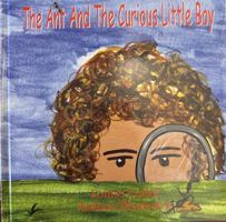 The Ant and The Curious Little Boy, Children's Picture Book with Word Search Activity, Educational Story About Nature and Friendship 173375380X Book Cover