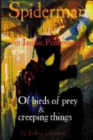 Spiderman III: Of Birds of Prey & Creeping Things 1365201546 Book Cover