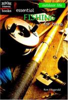 Essential Fishing for Teens 0516233556 Book Cover
