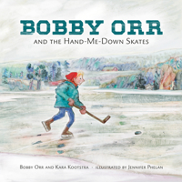 Bobby Orr and the Hand-Me-Down Skates 0735265321 Book Cover