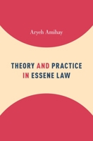 Theory and Practice in Essene Law 0190631015 Book Cover
