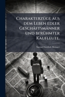 Charakterzuge Aus Dem Leben Edler Geschaftsmanner ...... 1273710231 Book Cover