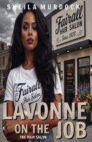 Lavonne on the Job: The Hair Salon: A Contemporary Black African American Urban Fiction Standalone B0C7T5HXXH Book Cover