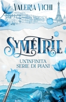 Symétrie: Un'infinita serie di piani (Italian Edition) B0DTYNTQ6Y Book Cover