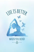 Life Is Better When You Bend: Small Internet Password Organizer & Logbook To Protract Username And Password with Alphabet Tabs for Easy Organization ... Lovers (Great For Yoga Instructor Series) 1675820538 Book Cover