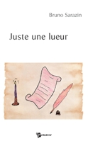 Juste une lueur 2748310101 Book Cover