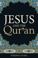 Jesus and the Qur'an (Pack of 25) 1682161455 Book Cover