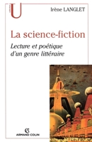 La science-fiction: Lecture et poétique d'un genre littéraire 2200269218 Book Cover