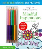 Zendoodle Coloring Big Picture: Mindful Inspirations: Deluxe Edition with Pencils 1250124638 Book Cover