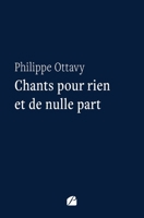 Chants pour rien et de nulle part (French Edition) 2754769382 Book Cover