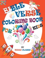 Bible Verse Coloring Book For Kids: A Christian Coloring Book for kids and Teenagers; Fun Creative Arts, Craft Teen Activity, Cute Doodles For Inspiration, Relaxation and Mindfulness. B09BGKJ3RR Book Cover